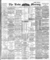 Leeds Mercury Tuesday 19 February 1901 Page 1