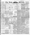 Leeds Mercury Wednesday 27 February 1901 Page 1