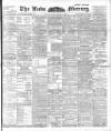 Leeds Mercury Wednesday 06 March 1901 Page 1