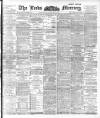 Leeds Mercury Wednesday 20 March 1901 Page 1