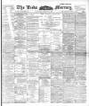 Leeds Mercury Thursday 28 March 1901 Page 1