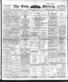 Leeds Mercury Saturday 30 March 1901 Page 1