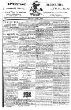 Liverpool Mercury Friday 07 May 1813 Page 1