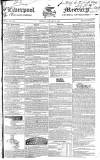Liverpool Mercury Friday 22 January 1830 Page 1