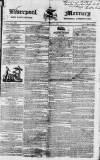 Liverpool Mercury Friday 17 June 1831 Page 1