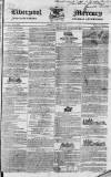 Liverpool Mercury Friday 22 July 1831 Page 1
