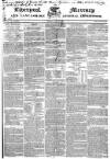 Liverpool Mercury Friday 14 June 1833 Page 1