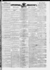 Liverpool Mercury Friday 27 May 1836 Page 1