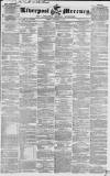 Liverpool Mercury Friday 13 January 1843 Page 1