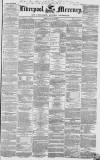 Liverpool Mercury Friday 19 July 1844 Page 1