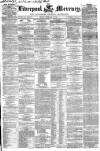 Liverpool Mercury Friday 19 February 1847 Page 1