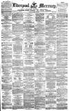 Liverpool Mercury Friday 30 April 1847 Page 1