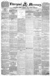 Liverpool Mercury Tuesday 25 May 1847 Page 1