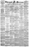 Liverpool Mercury Friday 30 July 1847 Page 1