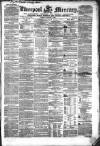 Liverpool Mercury Tuesday 04 January 1848 Page 1