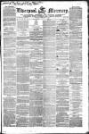 Liverpool Mercury Tuesday 01 February 1848 Page 1