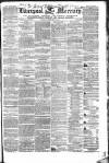 Liverpool Mercury Tuesday 29 February 1848 Page 1