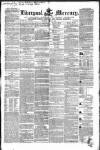 Liverpool Mercury Tuesday 11 April 1848 Page 1