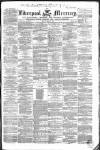 Liverpool Mercury Friday 26 May 1848 Page 1