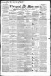 Liverpool Mercury Tuesday 20 June 1848 Page 1