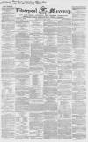 Liverpool Mercury Friday 26 January 1849 Page 1