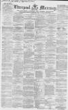 Liverpool Mercury Friday 04 May 1849 Page 1