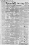 Liverpool Mercury Tuesday 25 December 1849 Page 1