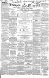Liverpool Mercury Tuesday 22 October 1850 Page 1