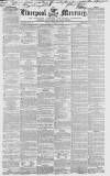 Liverpool Mercury Friday 31 January 1851 Page 1