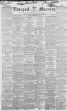 Liverpool Mercury Tuesday 16 December 1851 Page 1