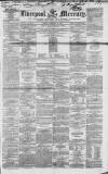 Liverpool Mercury Friday 13 February 1852 Page 1