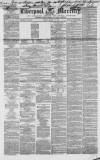 Liverpool Mercury Friday 12 March 1852 Page 1