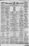 Liverpool Mercury Friday 09 April 1852 Page 1