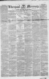 Liverpool Mercury Tuesday 08 June 1852 Page 1