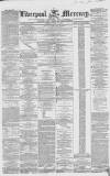 Liverpool Mercury Friday 11 June 1852 Page 1