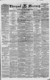 Liverpool Mercury Tuesday 03 August 1852 Page 1