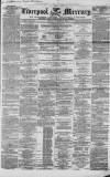 Liverpool Mercury Friday 22 October 1852 Page 1