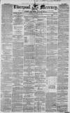 Liverpool Mercury Tuesday 26 October 1852 Page 1