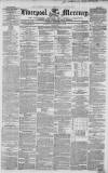 Liverpool Mercury Tuesday 09 November 1852 Page 1