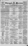 Liverpool Mercury Friday 19 November 1852 Page 1