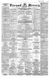 Liverpool Mercury Friday 14 October 1853 Page 1