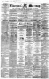 Liverpool Mercury Friday 28 October 1853 Page 1