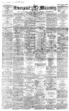 Liverpool Mercury Friday 30 December 1853 Page 1