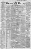 Liverpool Mercury Friday 03 February 1854 Page 1