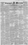 Liverpool Mercury Tuesday 14 February 1854 Page 1