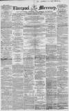 Liverpool Mercury Tuesday 21 February 1854 Page 1