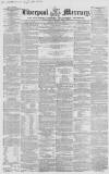 Liverpool Mercury Friday 03 March 1854 Page 1