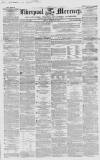 Liverpool Mercury Friday 31 March 1854 Page 1