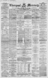 Liverpool Mercury Friday 03 November 1854 Page 1