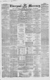 Liverpool Mercury Tuesday 26 December 1854 Page 1